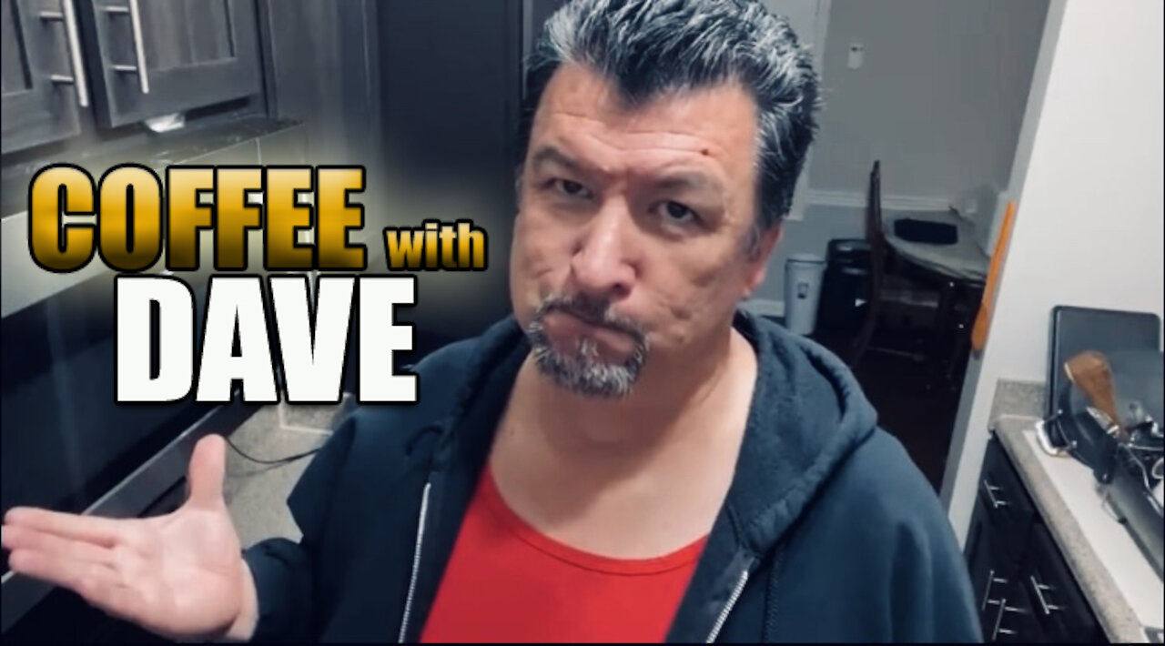 COFFEE WITH DAVE Episode 3