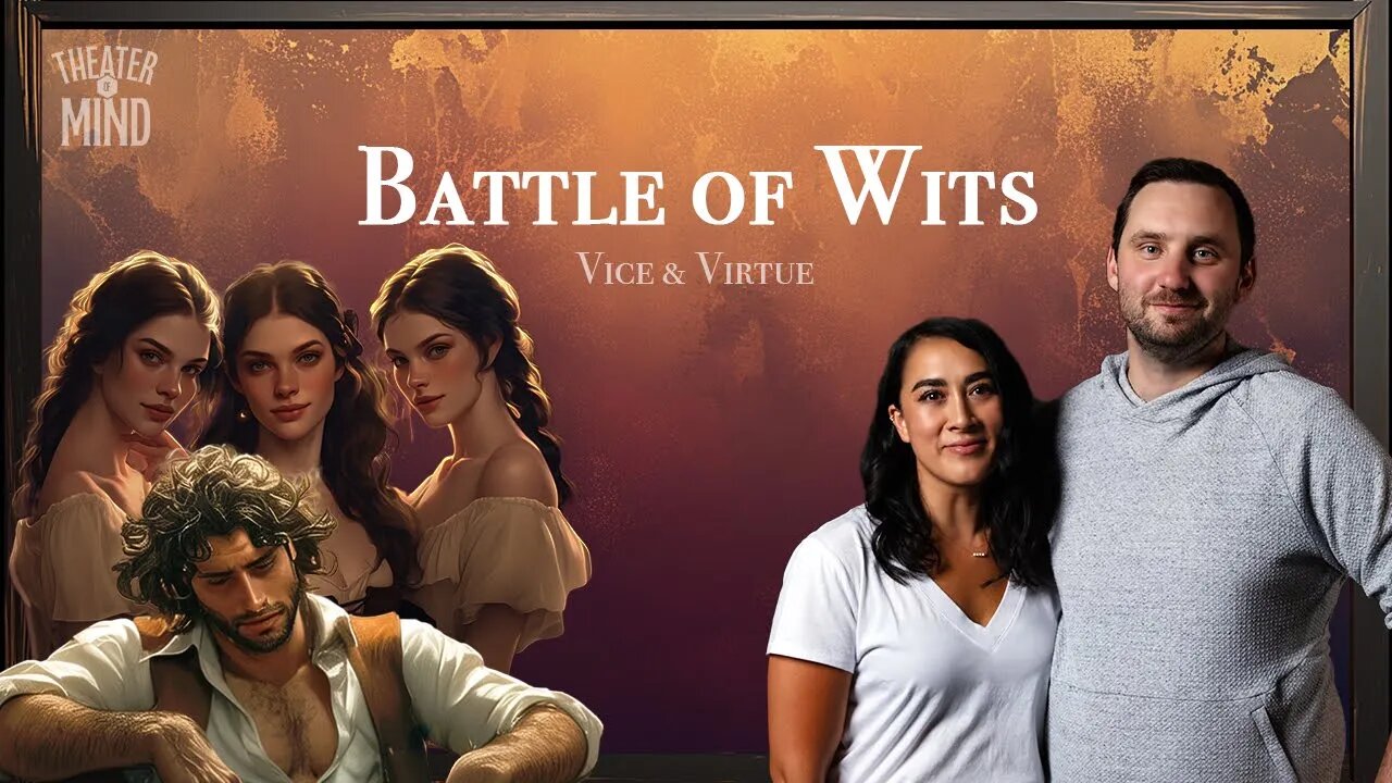 Battle of Wits - Ep 4 | Grim Dark D&D | Vice & Virtue | Theater of Mind