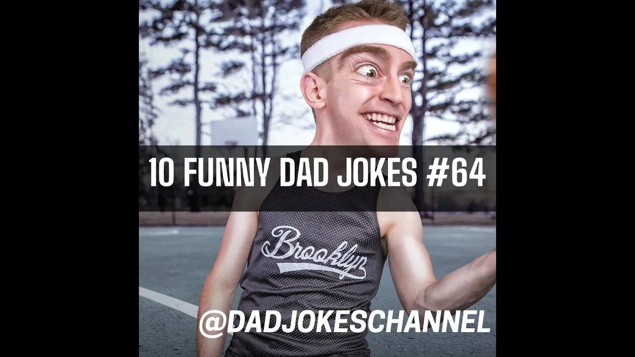 10 FUNNY DAD JOKES #64