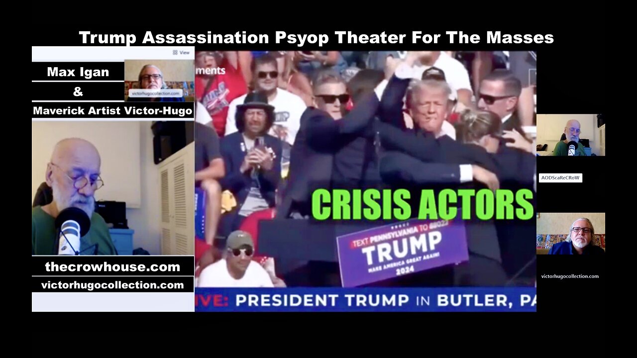 Max Igan VictorHugo Trump Assassination Psyop Crisis Actors Theater For The Masses FBI Investigation