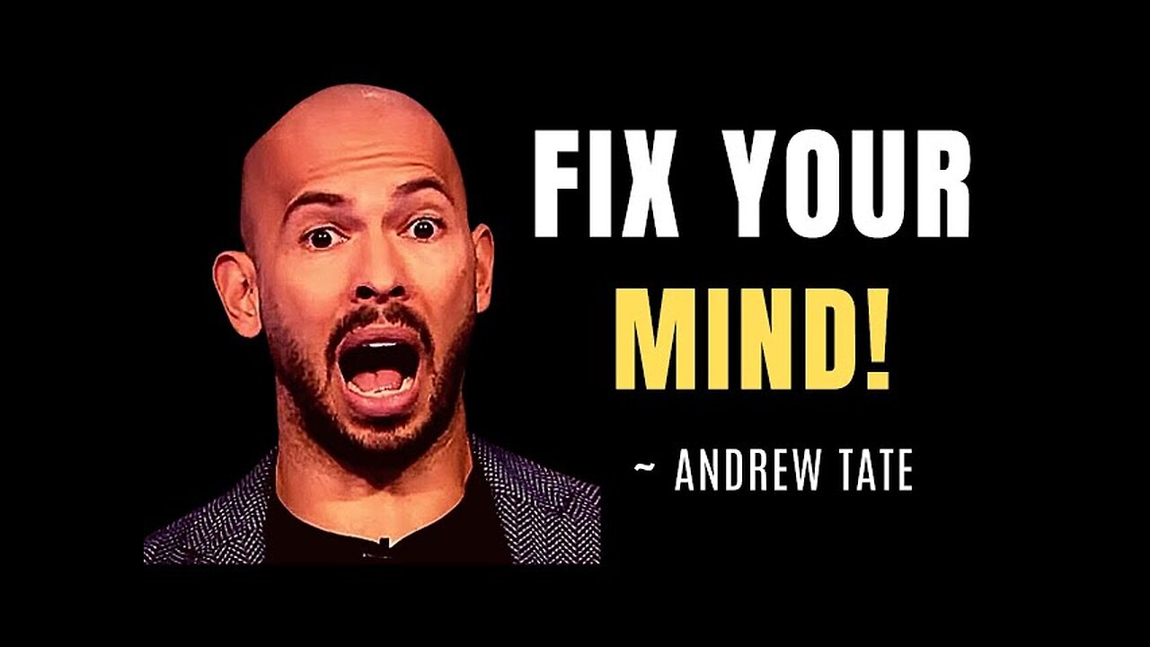 "FIX YOUR MIND!" - Andrew Tate's Greatest Motivational Speech