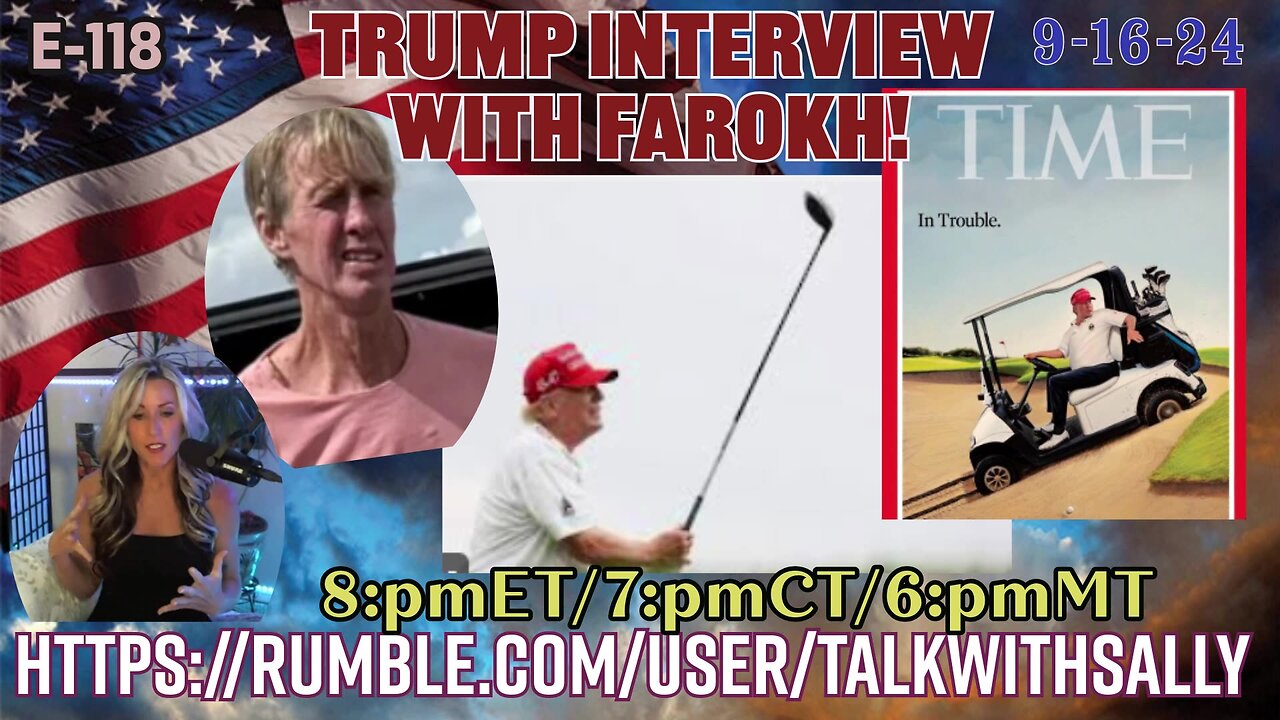 Trump Interview With Farokh! Second Attempt on Trumps life 9-16-24 (8:pmET/7:pmCT/6:pmMT)