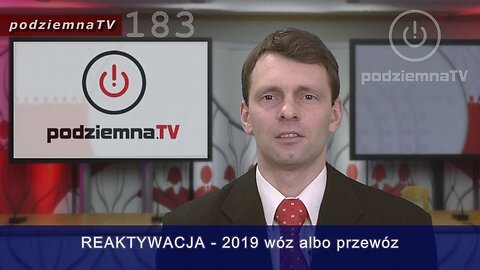 podziemna TV - REAKTYWACJA po przerwie - i co dalej #183 (23.01.2019)