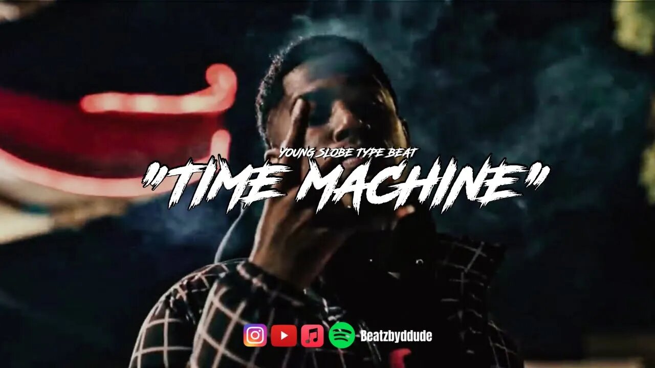 [FREE] Young Slobe x CML Type Beat - "Time Machine"