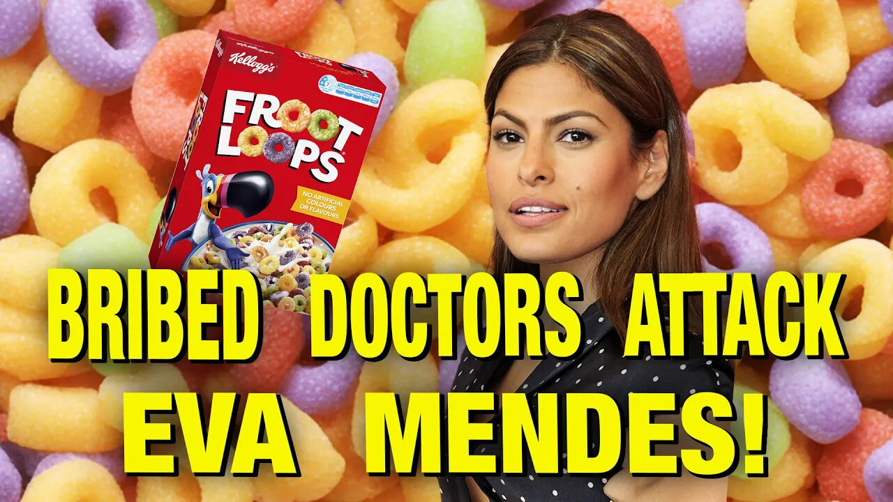 Bought Off Doctors BLAST Eva Mendes For Criticizing Poisons In Foods