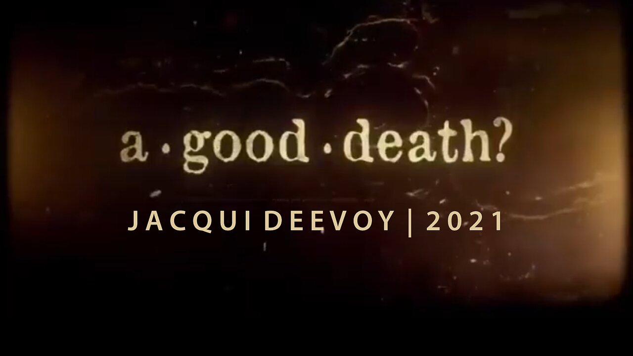 A Good Death? | Jacqui Deevoy (2021)