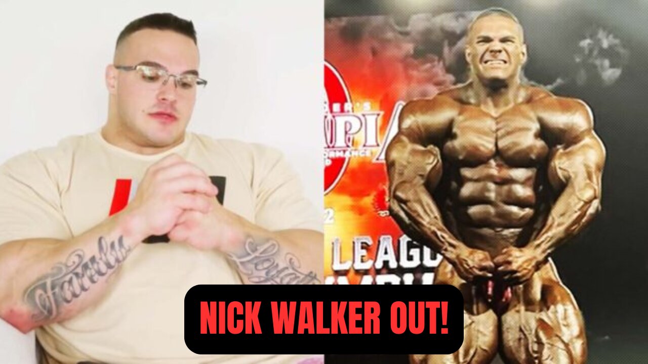 Nick Walker NOT in 2024 Olympia - THE REAL REASON WHY