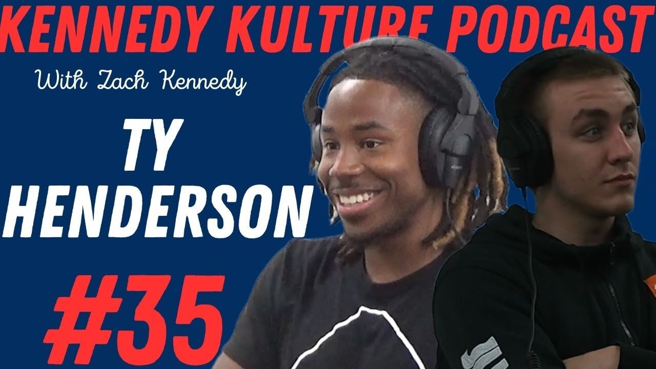 The Kennedy Kulture Podcast #35 - Ty Henderson