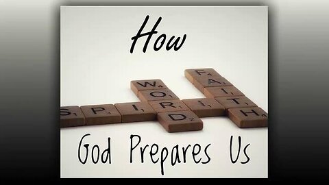 How God Prepares Us