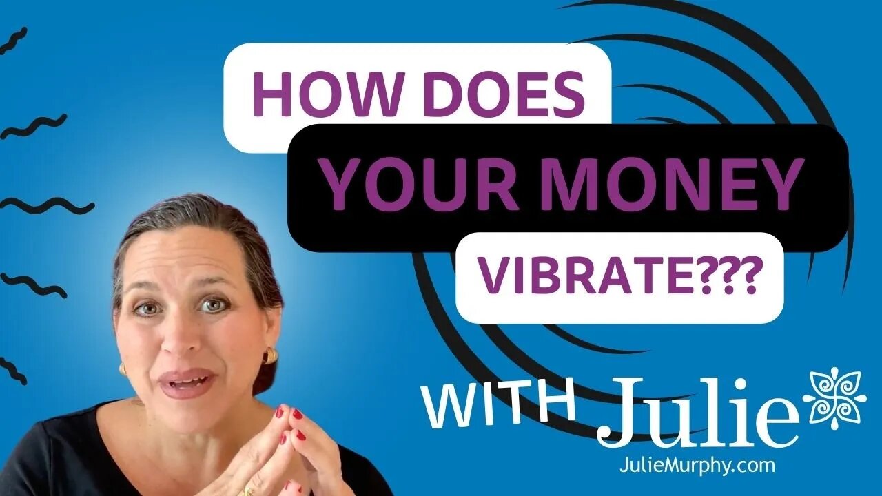 Making Money - How Can YOU Change Your Relationship with Money | Julie Murphy