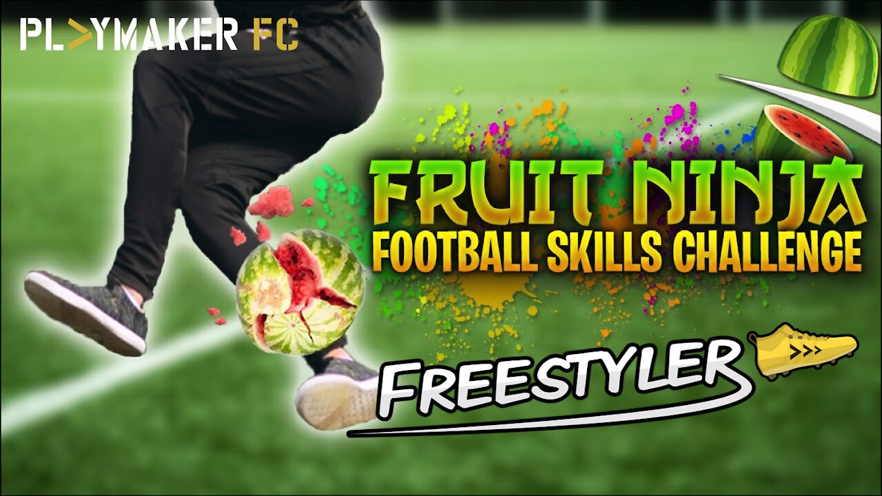 Freestyler | Attempting football's hardest skills... with fruit!