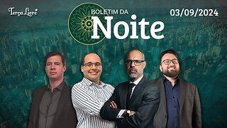 Boletim da Noite - 03/09/2024