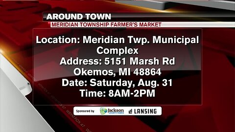 Around Town - Meridian Township Farmer's Market - 8/29/19