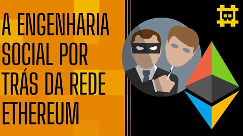 A engenharia social por trás da rede Ethereum e a corrida por um sintético eficaz - [CORTE]