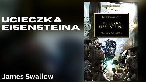 Ucieczka Eisensteina, Cykl: Herezja Horusa (tom 4) - James Swallow