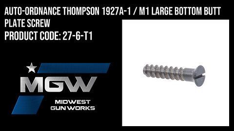 Auto-Ordnance Thompson 1927A-1 / M1 Large Bottom Butt Plate Screw - 27-6-T1