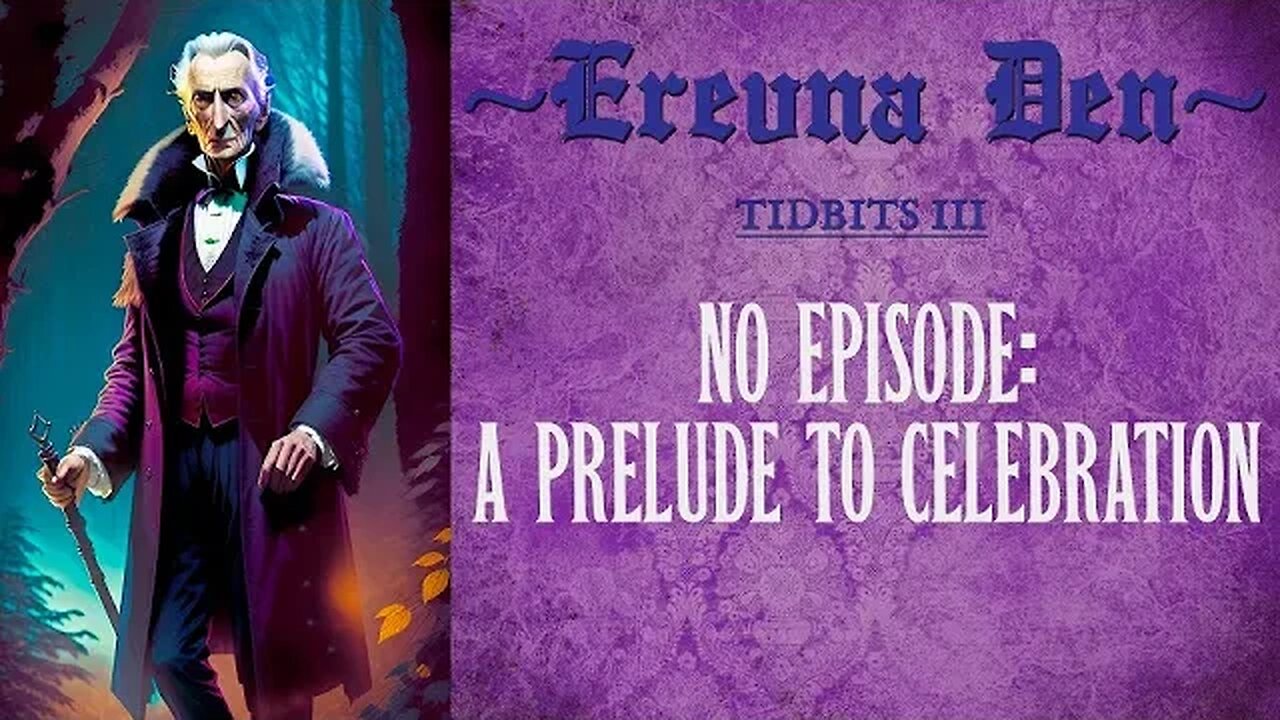 Erevna Den - Tidbits III: No Episode: A Prelude To Celebration