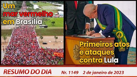 Um mar vermelho em Brasília. Primeiros atos e ataques contra Lula - Resumo do Dia nº 1.149 - 2/01/23