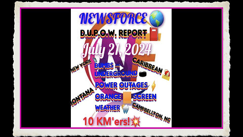 July 21,2024 NEWSFORCE 🌎 D.U.P.O.W REPORT 📕 , (BUT NOTHING IS HAPPENING )