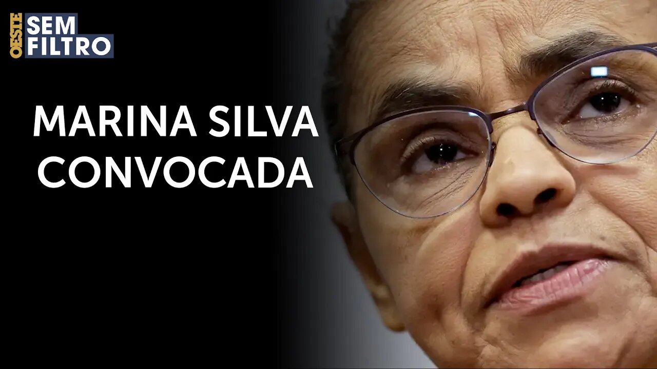 Depois de falta, senadores transformam convite de Marina Silva em convocação | #osf