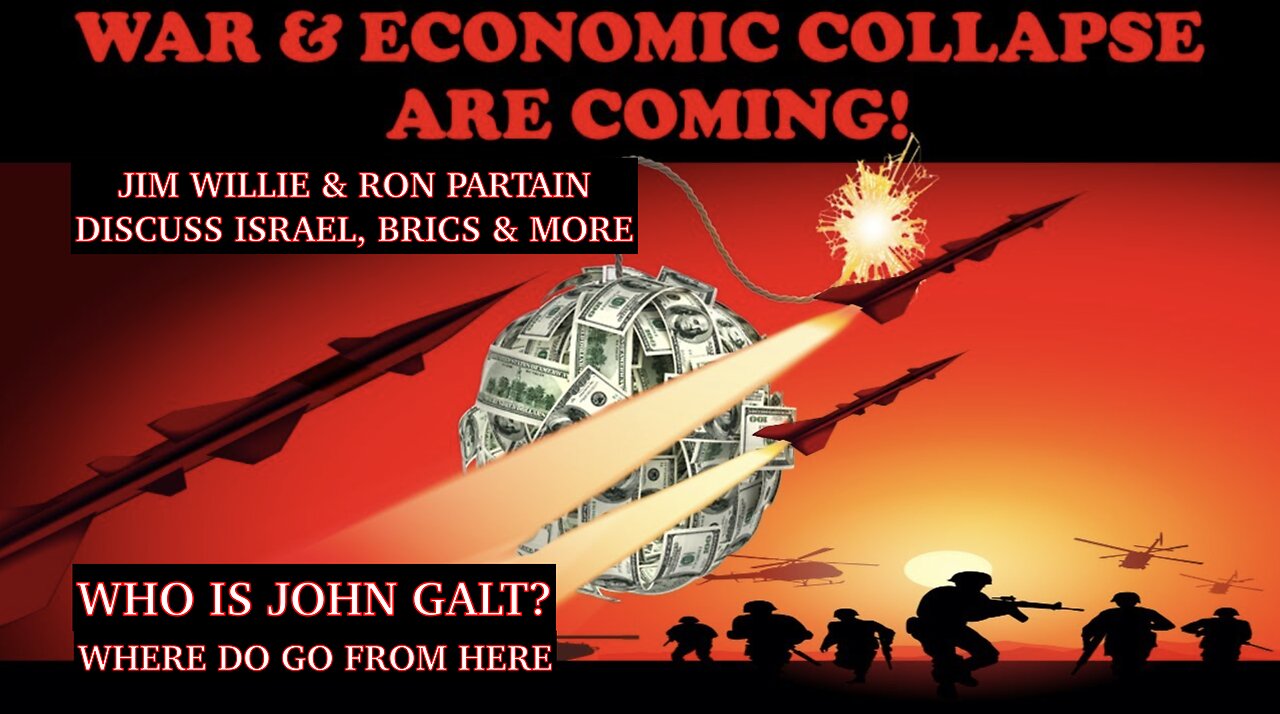 Ron Partain W/ Jim Willie. DISCUSS ISRAEL, ZIONIST, BRICS, BOND MARKETS, Bank of America FAILURE +++