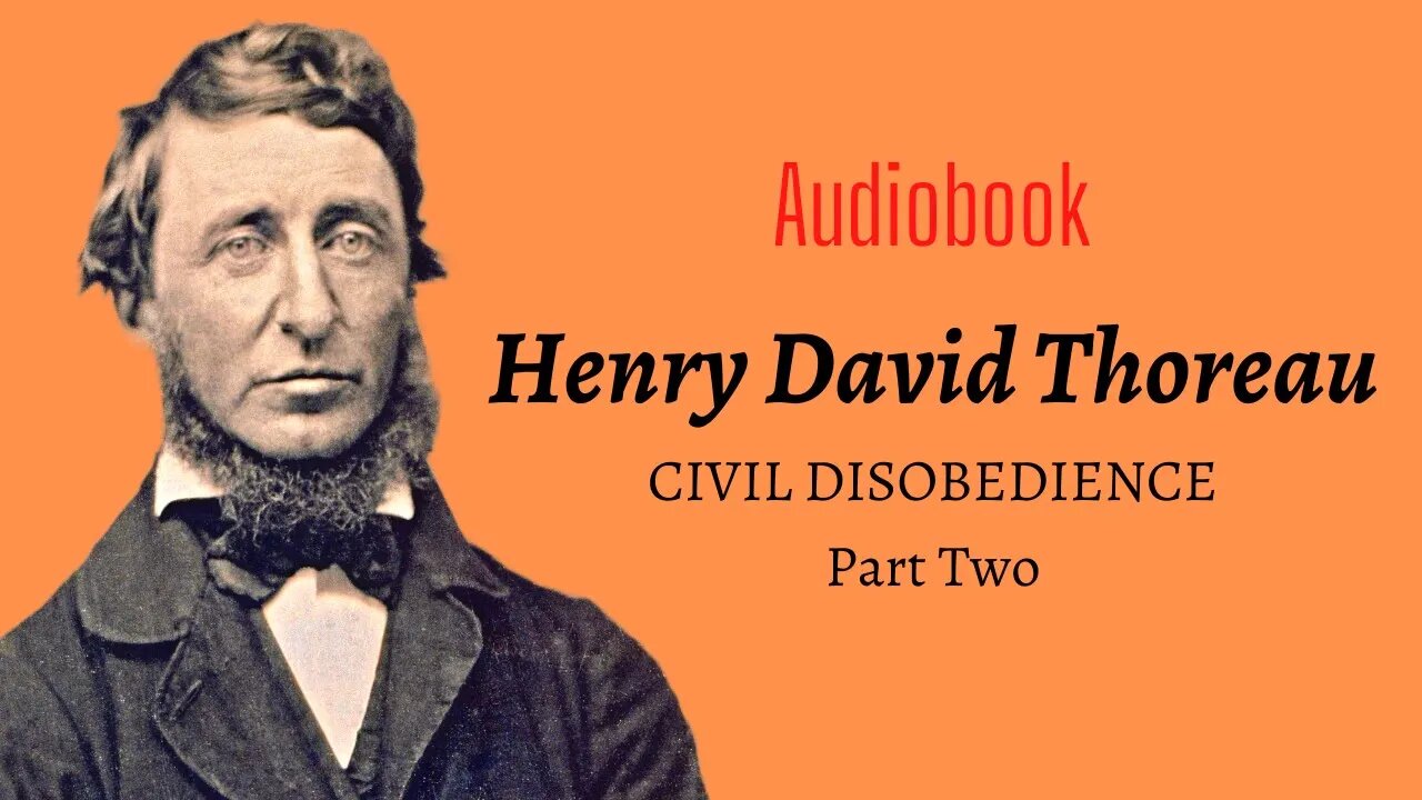 CIVIL DISOBEDIENCE - Henry David Thoreau - PART 2