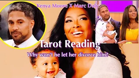 🔮Kenya Moore and Marc Daly Tarot Reading! 🔮Why won’t he let her have a peaceful divorce?