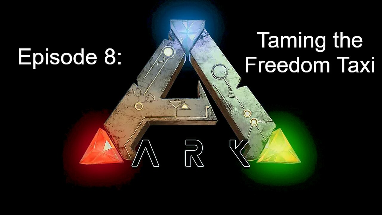 ARK (Episode 8): Taming the Freedom Taxi