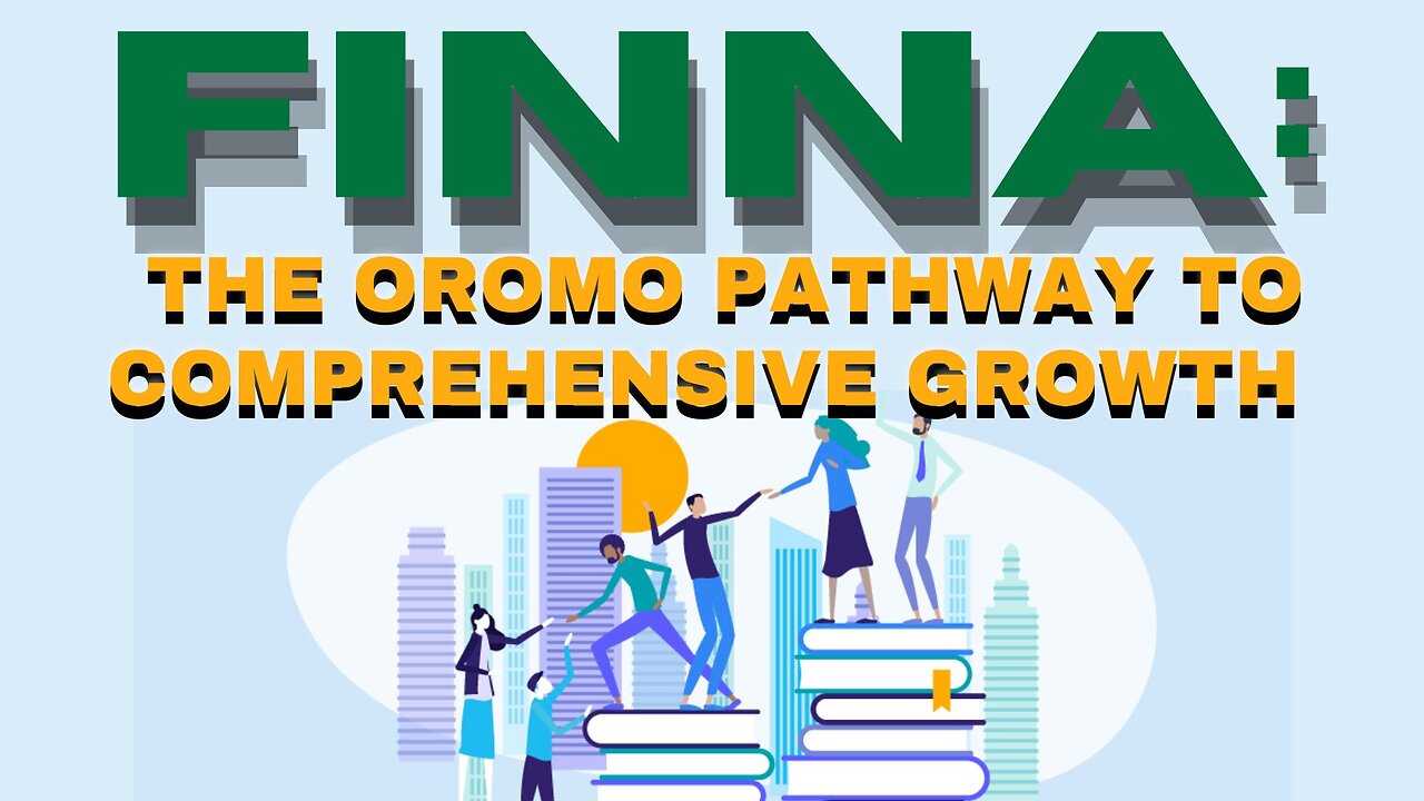 Finna: The Oromo Pathway to Comprehensive Growth