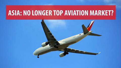 Asia: No Longer Top Aviation Market?