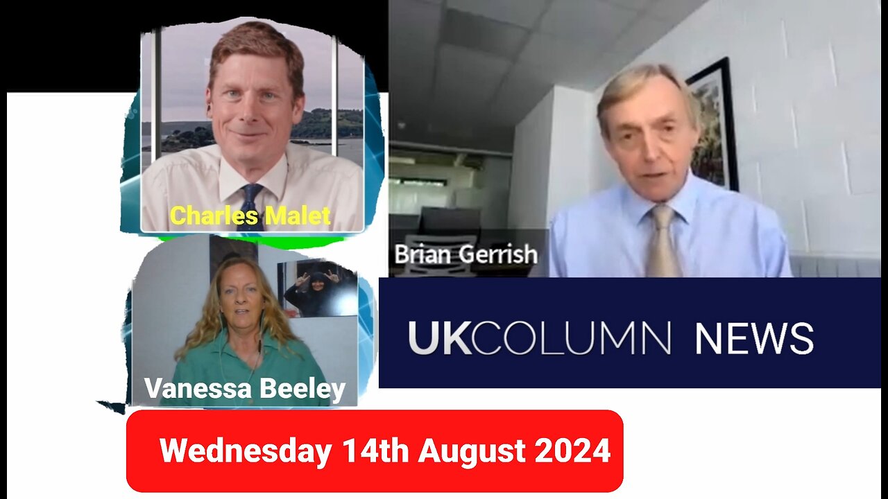 UK Column News - Wednesday 14th August 2024.