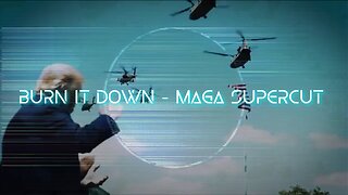 Burn It Down - MAGA Supercut