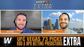 UFC Vegas 73 Picks & Predictions | NPB & KBO Predictions | WT Extra May 18