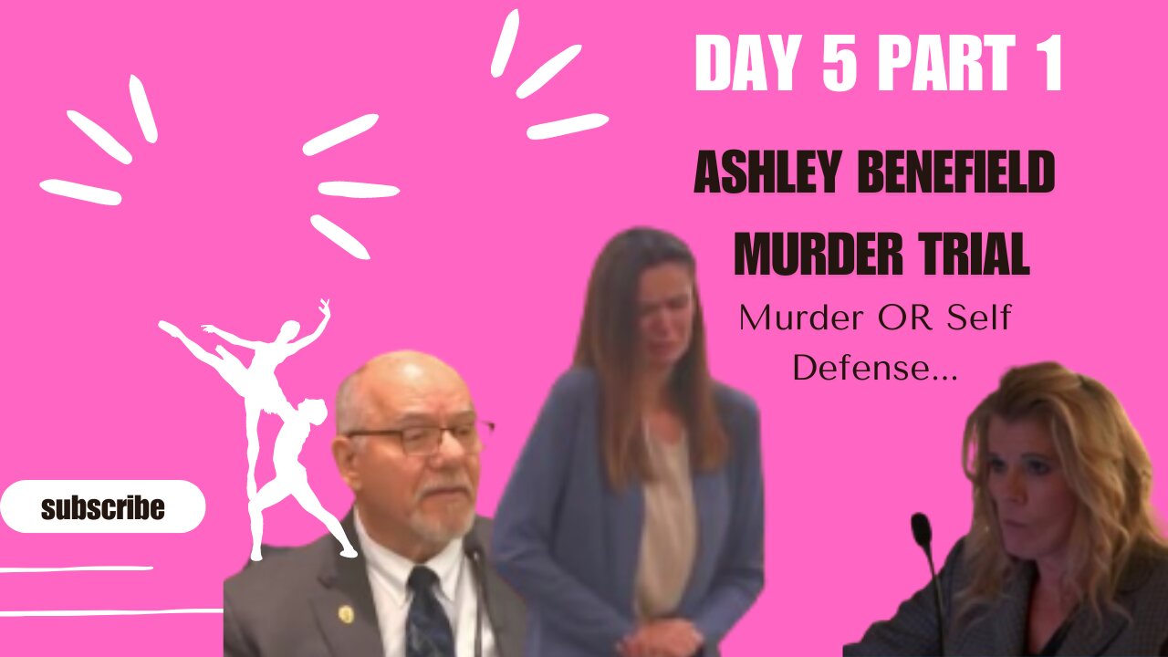 Ashley Benefield "Ballerina" Murder Trial/Day 5 Part 1
