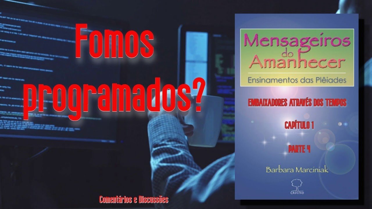 Embaixadores através dos Tempos (MA - Cap 01) - Parte 04