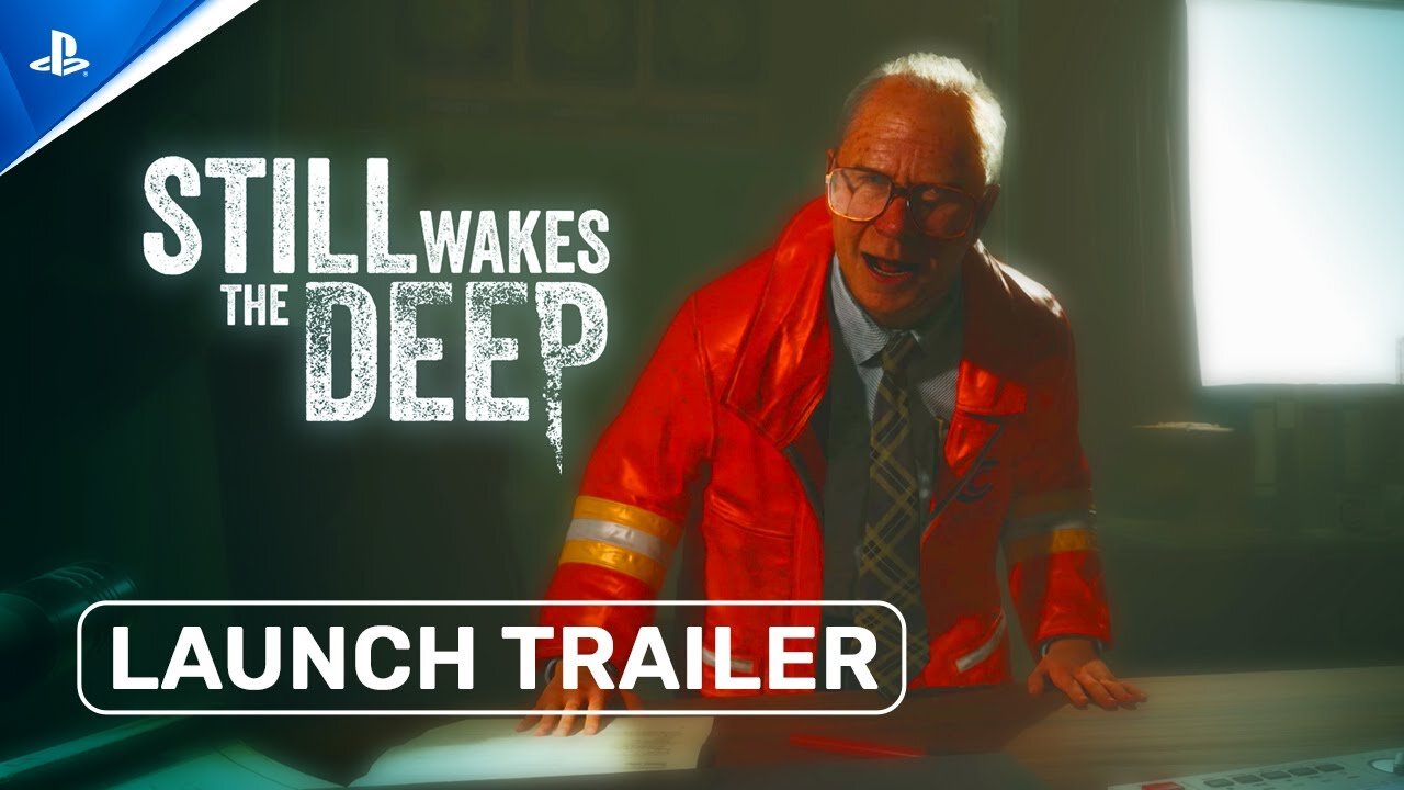 Still Wakes The Deep - Launch Trailer