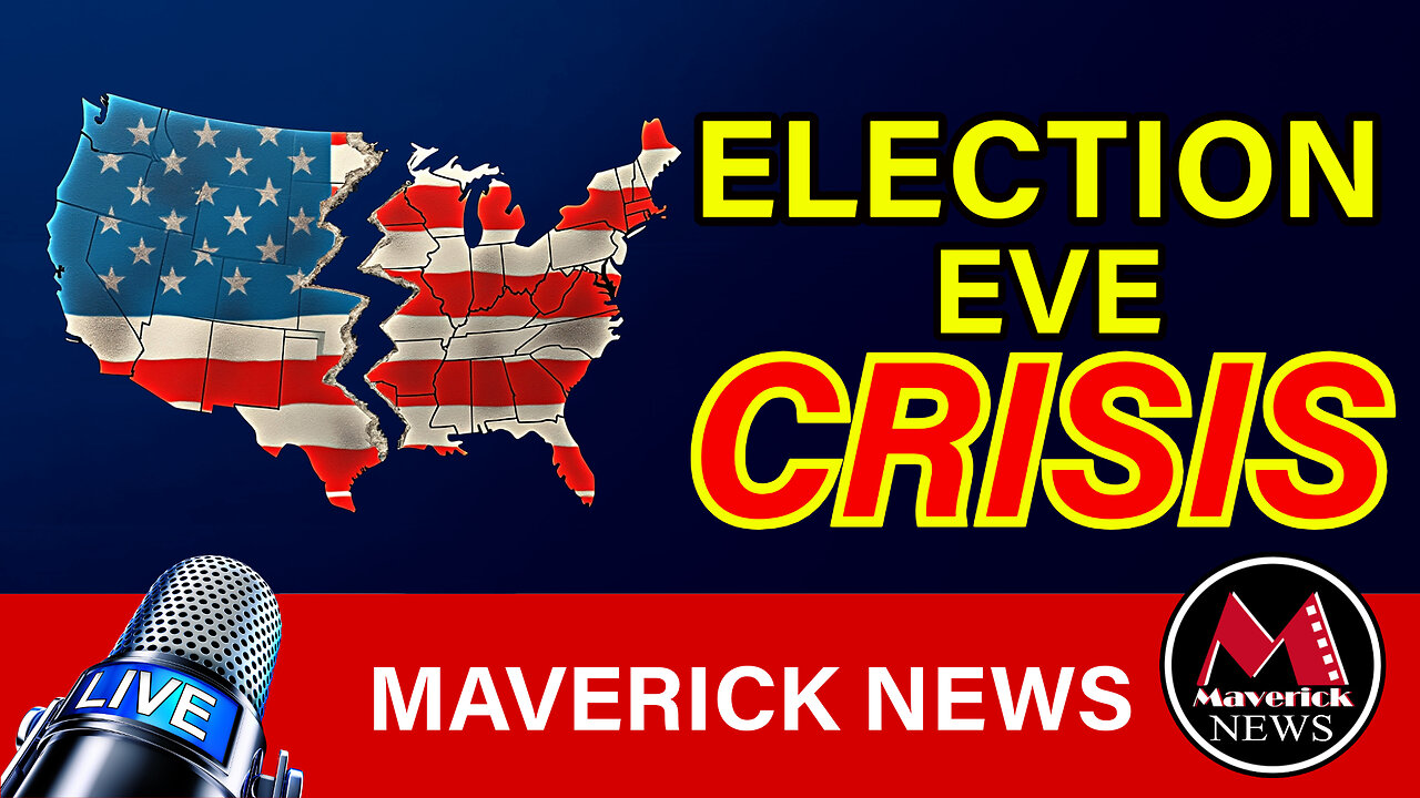 Election Eve CRISIS | Maverick News Top Stories ( Call In Show )