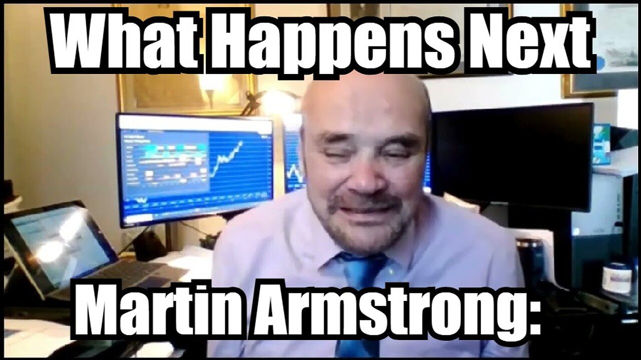 Martin Armstrong: What Happens Next - Oct 21, 2024