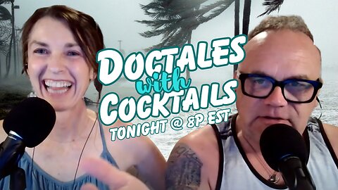 GOING LIVE: Doctales with Cocktails