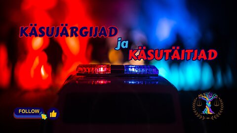 56. Kuidas on KÄSUJÄRGIJAD JA KÄSUTÄITJAD Meie maailmas kaose loojad?