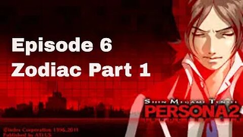 Persona 2 Innocent Sin Episode 6 Zodiac part 1