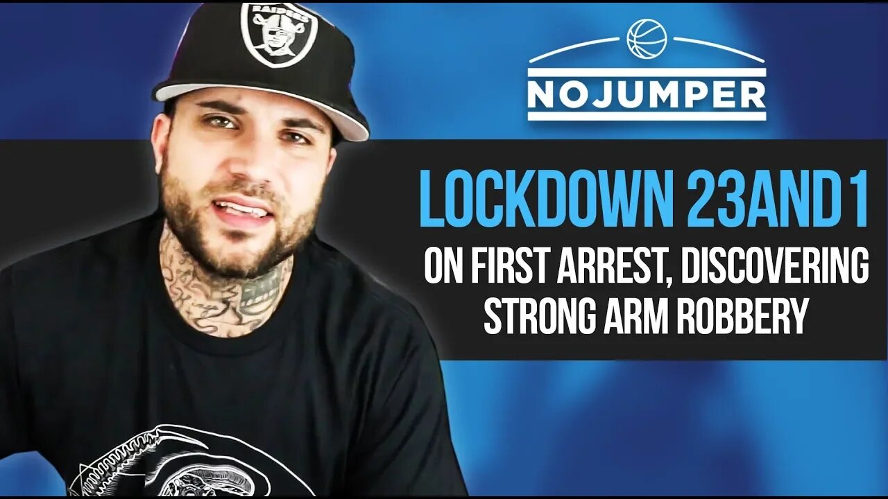 Lockdown 23&1 on First Arrest, Discovering Strong Arm Robbery