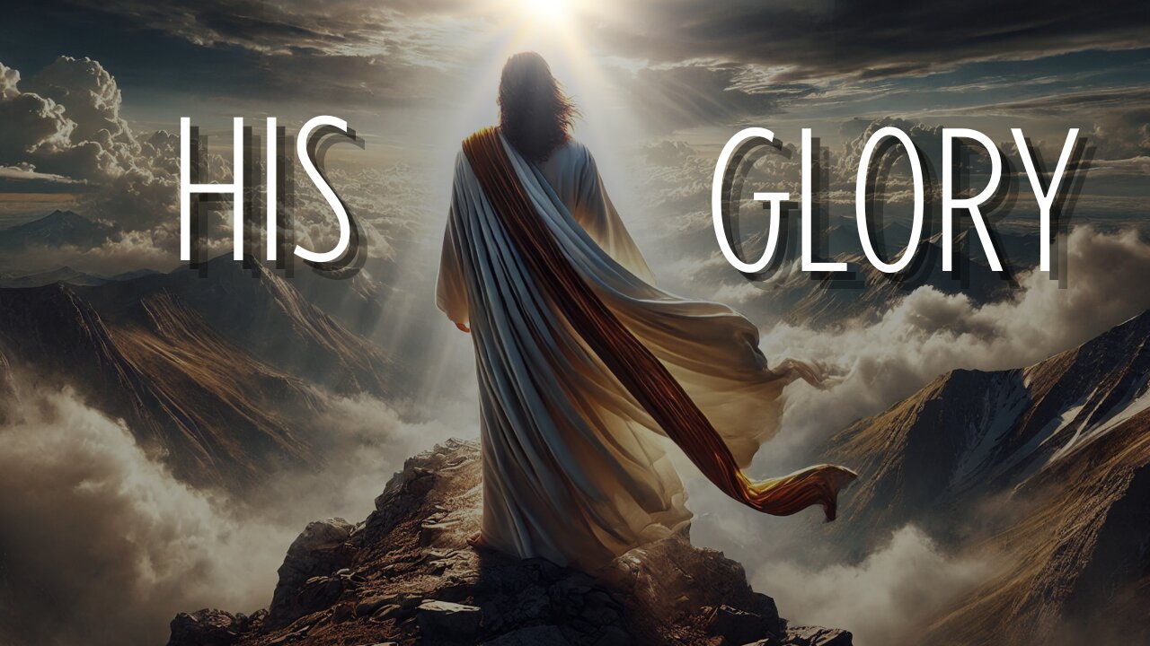 His Glory | October 13, 2024