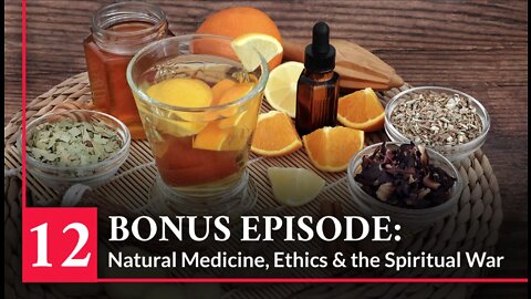 Vaccine Secrets - Covid Crisis – Episode 12 (Natural Medicine, Ethics & the Spiritual War)