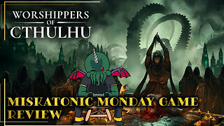 Miskatonic Monday Game Review: Worshippers of Cthulhu