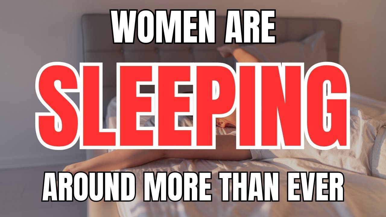 Women are Sleeping Around More Than Ever