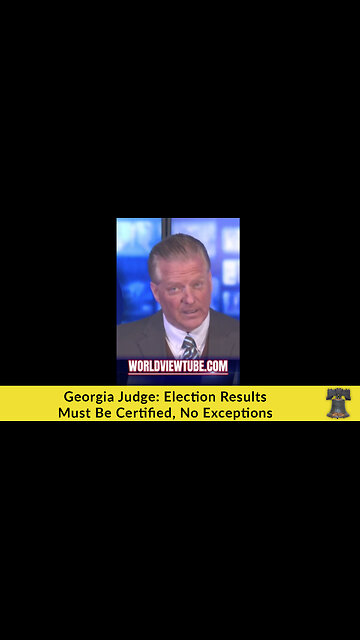 Georgia Judge: Election Results Must Be Certified, No Exceptions