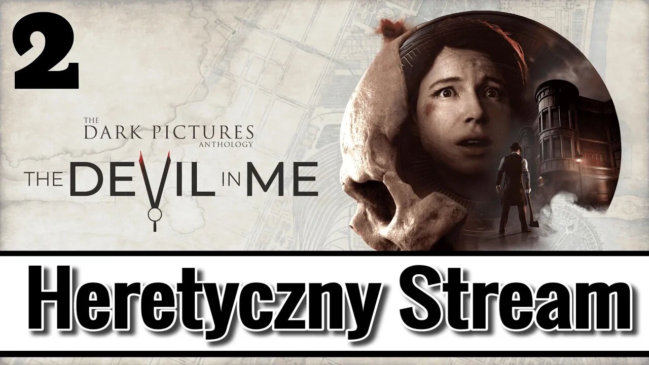 Devil in Me Heretyczny stream CZĘŚĆ 2 Zawodu ciąg dalszy? PS5