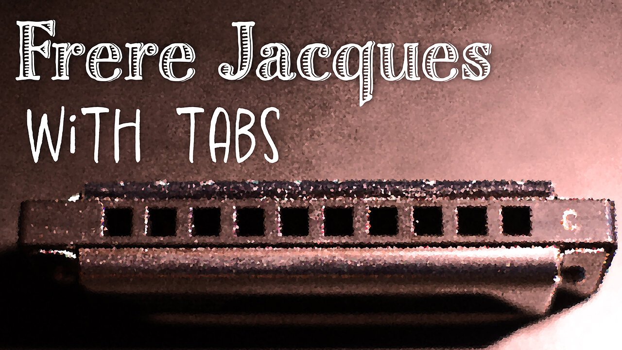 Frere Jacques on the Harmonica - play along with tabs!