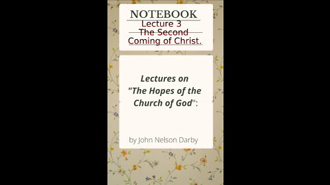 Lecture 3 of 11 on The Hopes of the Church of God, by J. N. Darby